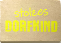 Magnet "stolzes Dorfkind"